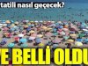 Yaz Tatili Nasıl Geçecek? Turizm Haberi